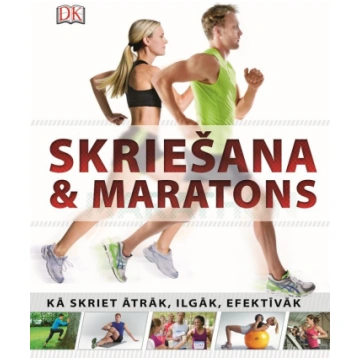 Skriešana & maratons. Kā skriet ātrāk, ilgāk, efek