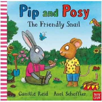 Pip and Posy: The Friendly Snail