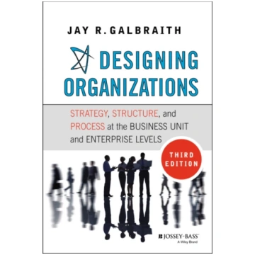 Designing Organizations Jay R. Galbraith