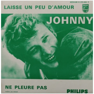Johnny Hallyday - Laisse Un Peu D'amour / Ne
