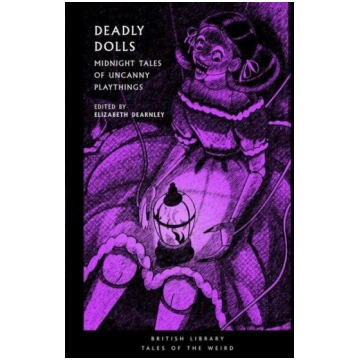 Deadly Dolls: Midnight Tales of Uncanny Playthings