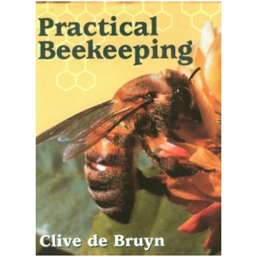 Practical Beekeeping Clive De Bruyn