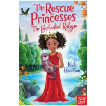 Rescue Princesses: The Enchanted Ruby Paula Harris