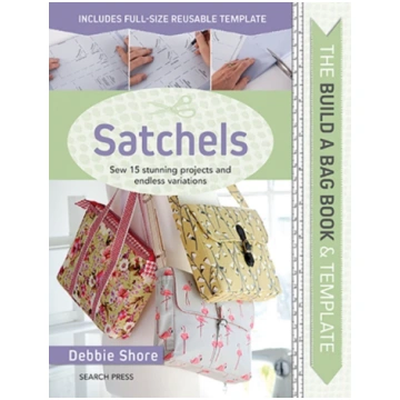 Build a Bag Book: Satchels, Sew 15 Stunning Projec