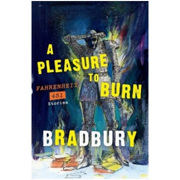 Pleasure to Burn: Fahrenheit 451 Stories
