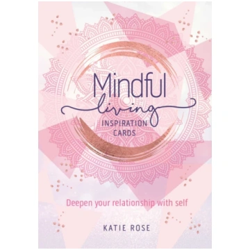Mindful Living Inspiration Cards Katie Rose