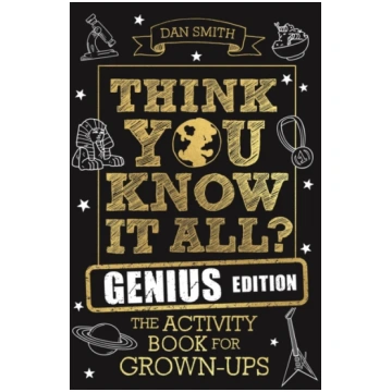 Think You Know It All? Genius Edition Daniel Smith