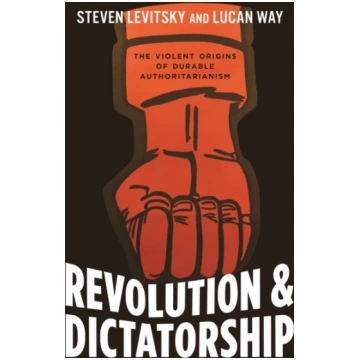 Revolution and Dictatorship Steven Levitsky