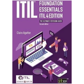 ITIL(R) Foundation Essentials ITIL 4 Edition: The 