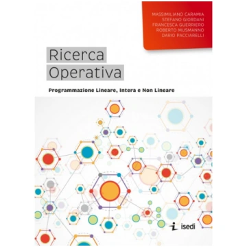 Ricerca operativa. Programmazione lineare, intera 