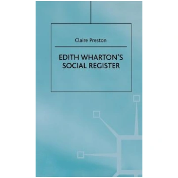 Edith Wharton's Social Register: Fictions and