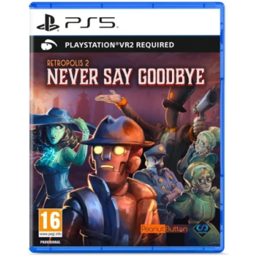 Retropolis 2: Never Say Goodbye PSVR2 PS5 Perp Gam