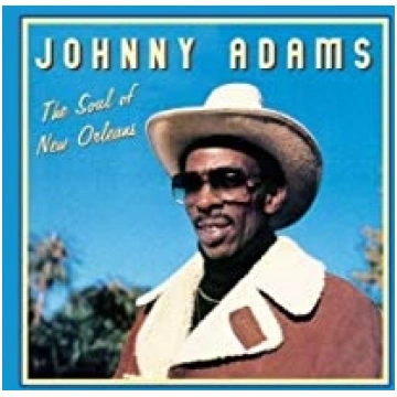The Soul Of New Orleans Johnny Adams