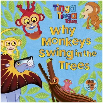 Tinga Tinga Tales: Why Monkeys Swing in the Trees