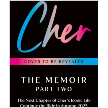Cher: The Memoir, Part Two Harper Collins Publ. UK