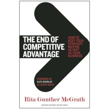 End of Competitive Advantage Rita Gunther McGrath