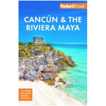 Fodor"s Cancun & the Riviera Maya: With Tulum, Coz