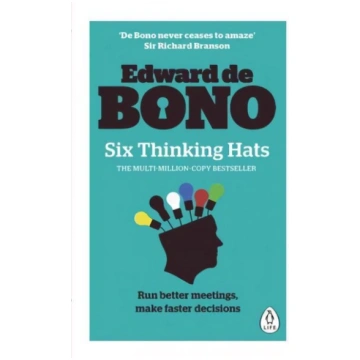 Six Thinking Hats: The multi-million bestselling g