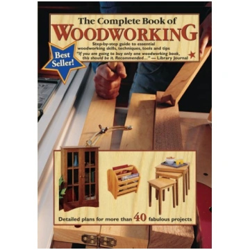 Complete Book of Woodworking: Step-by-step Guide t
