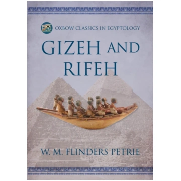 Gizeh and Rifeh W. M. Flinders Petrie
