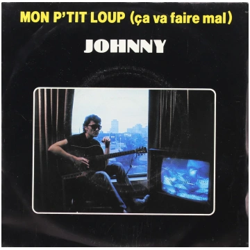 Johnny Hallyday - Mon P'tit Loup (Ça Va Faire