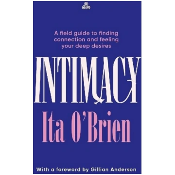 Intimacy: A field guide to finding connection and 