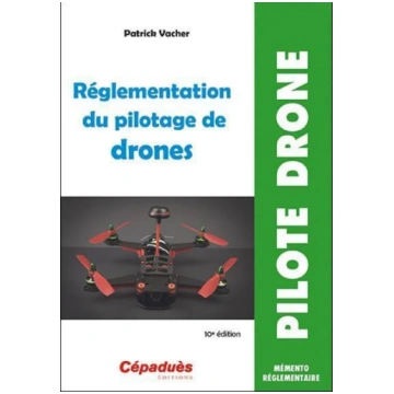 Réglementation du pilotage de drones, 11e édition 