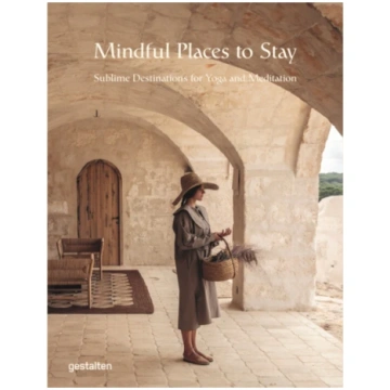 Mindful Places to Stay, Sublime Destinations for Y