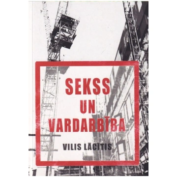 Lietots - Sekss un vardarbība - Vilis Lācītis