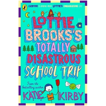 Lottie Brooks"s Totally Disastrous School-Trip
