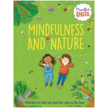 Mindful Spaces: Mindfulness and Nature Katie Wooll