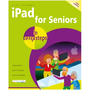 iPad for Seniors in easy steps Nick Vandome