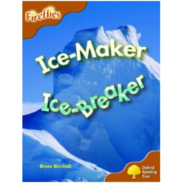 Oxford Reading Tree: Stage 8: Fireflies: Ice-maker