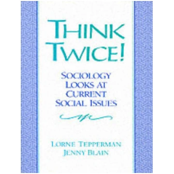 Think Twice: Sociology Looks at Current Social Iss