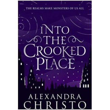 Into The Crooked Place Alexandra Christo