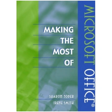 Making the Most of Microsoft Office