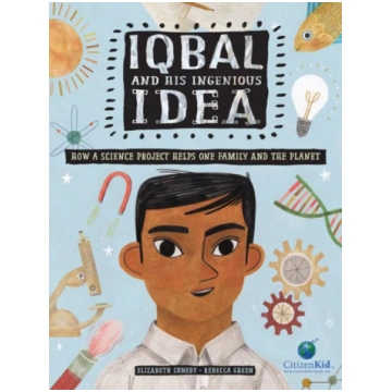 Iqbal and His Ingenious Idea Elizabeth Suneby