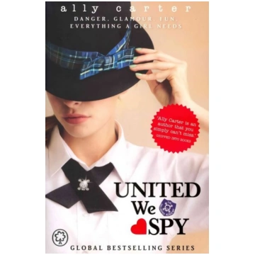 Gallagher Girls: United We Spy: Book 6
