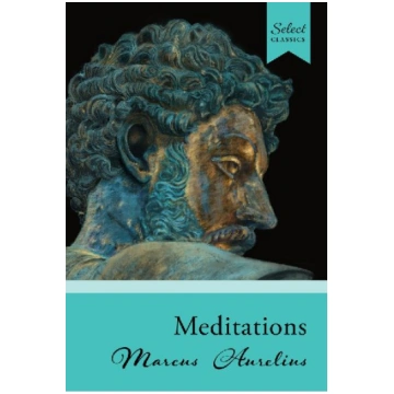 Select Classics: Meditations: (Original, Unabridge