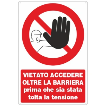 Cartello Vietato accedere oltre la barriera prima 