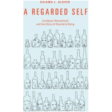 Regarded Self Kaiama L. Glover