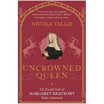 Uncrowned Queen: The Fateful Life of Margaret Beau