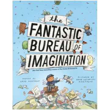 Fantastic Bureau of Imagination Brad Montague