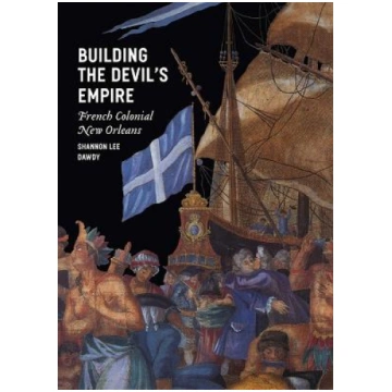 Building the Devil's Empire: French Colonial 