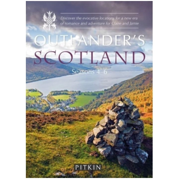 Outlander"s Scotland Seasons 4-6: Discover the evo