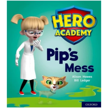 Hero Academy: Oxford Level 2, Red Book Band: Pip"s