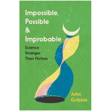 Impossible, Possible, and Improbable: Science Stra