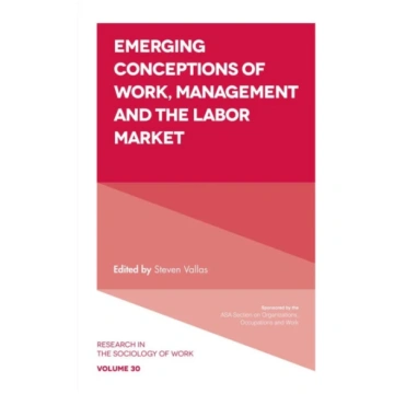 Emerging Conceptions of Work, Management and the L