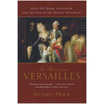 Road from Versailles: Louis XVI, Marie Antoinette,