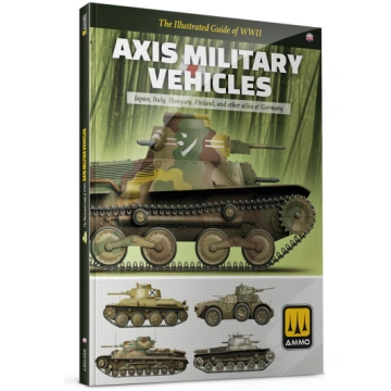 The Illustrated Guide Of Axis Military Vehicles AM